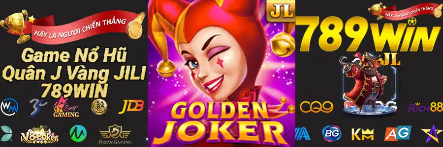 Game Nổ Hũ Quân J Vàng JILI 897789