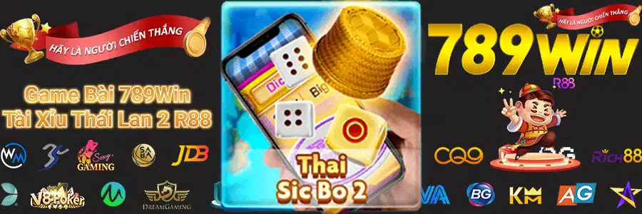 Game Bài 897789 Tài Xỉu Thái Lan 2 R88